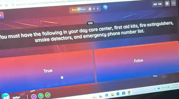 ou must have the following in your day care center, first aid kits, fire extinguishers,
smoke detectors, and emergency phone number list.
False
True