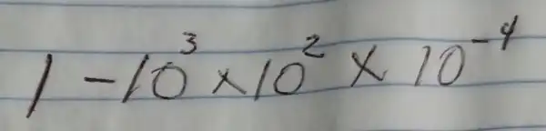 1-10^3 times 10^2 times 10^-4