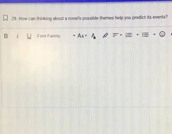 29. How can thinking about a novel's possible themes help you predict its events?
square
