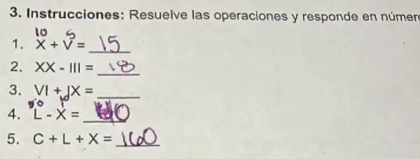 3. Instrucciones Resuelve las operaciones y responde en númer
1. x+y=15
2. xX-111=18
3. VI+JX=underline ( )
4. L-x=10
5 C+L+X=160