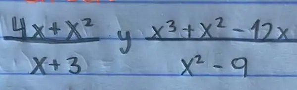 (4 x+x^2)/(x+3) y (x^3+x^2-12 x)/(x^2)-9