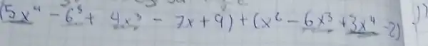 .5 x^4-6^3+4 x^3-7 x+9)+(x^6-6 x^3+3 x^4-2)