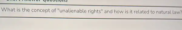 What is the concept of "unalienable rights"'and how is it related to natural law?