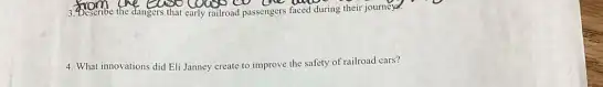 from are east load the sunsers faced during their journey.
4. What innovations did Eli Janney create to improve the safety of railroad cars?