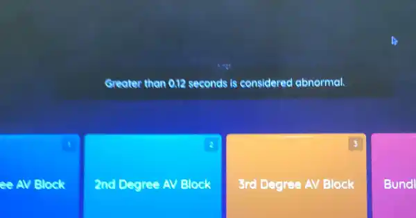 Greater than Q12 seconds is considered abnormal.
- AV Block
2nd Degree AV Block
3
3rd Degree AV Block
Bundl