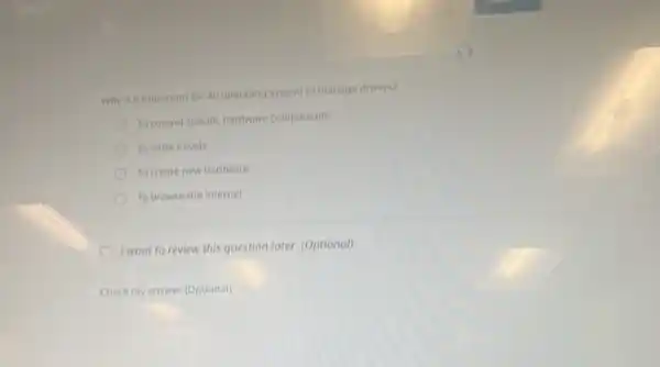 Why is it important for an operating system to manage drivers?
To control specific hardware components
To write novels
To create new hardware
To browse the internet
I want to review this question later. (Optionol)
Check my answer (Optional)