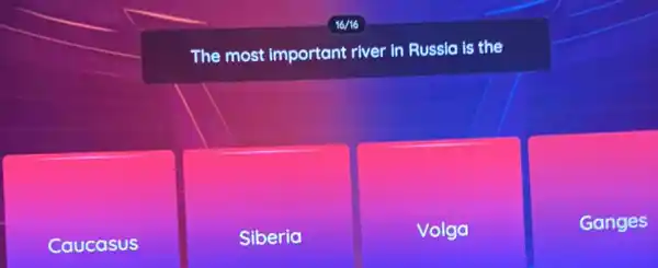 The most important river in Russia is the
Caucasus
Siberia
Volga