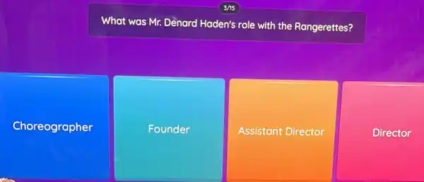 What was Mr. Dènard Haden's role with the Rangerettes?
Choreographer
Founder
Assistant Director
Director