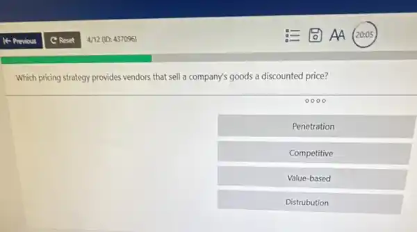 Which priding strategy provides vendors that sell a company's goods a discounted price?
0000
Penetration
Competitive
Value-based
Distrubution