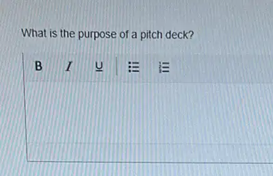 What is the purpose of a pitch deck?
square