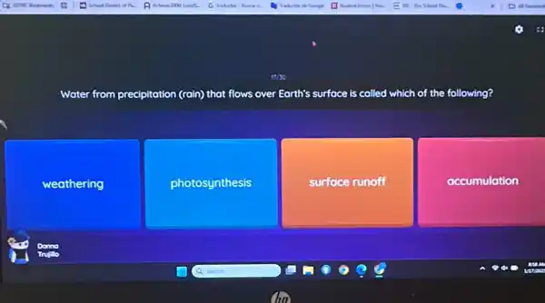 Water from precipitation (rain)that flows over Earth's surface is colled which of the following?
weathering
photosynthesis
surface runoff
accumulation