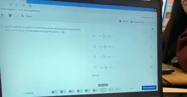 1. Which quadratic function in vertex form can be represented by the graph that
has a vertex at (3,-7) and passes through the point (1,-10)
y=(3)/(4)(x+3)^2+7
y=-(3)/(4)(x+3)^2-7
y=(3)/(4)(x-3)^2+7
y=-(3)/(4)(x-3)^2-7