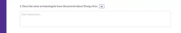 2. Describe what archaeologists have discovered about Shang cities.(1)
square