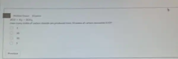 200+O_(2)-20O_(2)
How many moles of carbon disade are produced from 50 moles of carbonmorovide [COM
j
zo
so
s