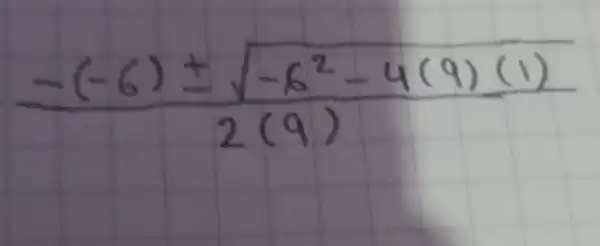 (-(-6) pm sqrt(-6^2)-4(9)(1))/(2(9))