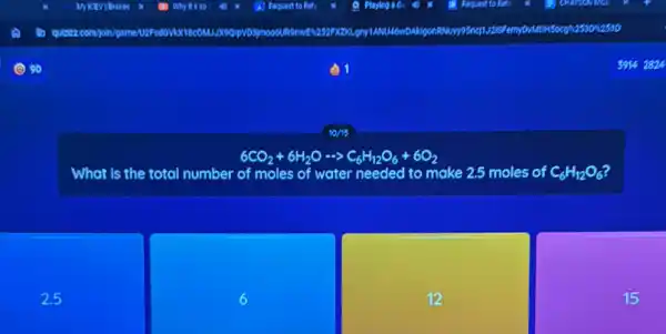 6CO_(2)+6H_(2)Oarrow C_(6)H_(12)O_(6)+6O_(2)
What is the total number of moles of water needed to make 2.5 moles of C_(6)H_(12)O_(6)
2.5
square 
12
15