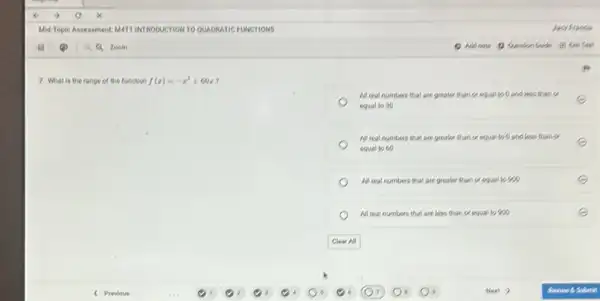 7. What is the range of the function f(x)=-x^2+60x 7
All real numbers that are greater than or equallo Dand less than or
equal to 30
All real numbers that are greater than or equal to 0 and less than or
equal to 60
All real numbers that are greater than or equal to 900
All real numbers that are less than or equal to 900