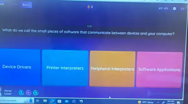 What do we call the small pieces of software that communicate between devices and your computer?
Device Drivers
Printer Interpreters
Peripheral Interpreters
Software Applications