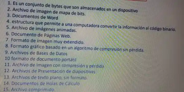 A controls debytes clueson almacenador elspositive
de manan de manada
Documents sce More
Blucura permite a computador convertie F informacion all codge binario.
S. Archive magenes animadas.
6. Documents de Fannas
A.Fornate delimates extend do
B. Formato gratice basado en unalgoritme hìn perdida
3. Archives desert de Datios
formato de documents portan
11 A chia D.agencon compression conduct
Presentat oin de
B. Archives detexto piano.