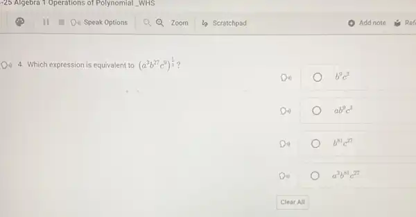 Di) 4. Which expression is equivalent to (a^3b^27c^9)^(1)/(3)
Din)	b^9c^3
4)	ab^9c^3
d)	b^81c^27
4)	a^3b^81c^27