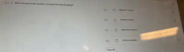 Din) 3. Which human body system includes the thyro]d gland?
Din	digestive system
Din)	nervous system
Din)	endocrine system
Din)	immune system
e