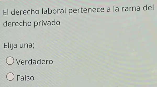 El derecho laboral pertenece a la rama del
derecho privado
Elija una;
Verdadero
Falso