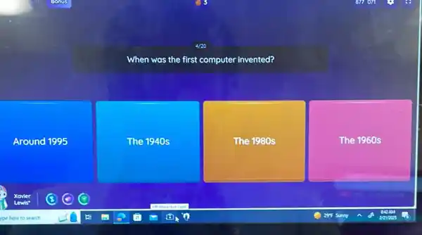 When was the first computer invented?
Around 1995
The 1940s
The 1980 s
The 1960 s