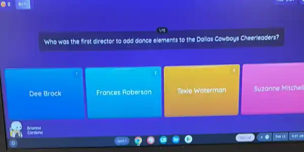 Who was the first director to add dence elements to the Dallas Cowboys Cheerleaders?
Dee Brock
2
Frances Roberson
3
Texle Waterman
Suzanne Mitchel