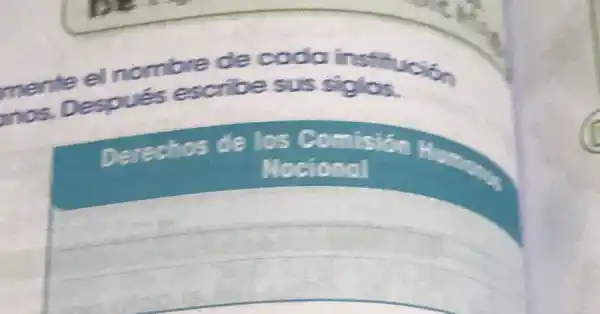 mente el nombre disease sus
mos. Después escribe sus sigios.
Derechos de los Comisión H.
Nocional