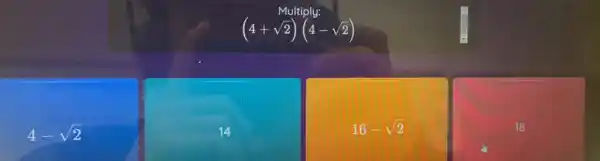 Multiply:
[
(4+sqrt(2))(4-sqrt(2))
]
 4-sqrt(2) 
14
 16-sqrt(2) 
18