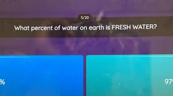 % 
.What percent of water on earth is FRESH WATER?