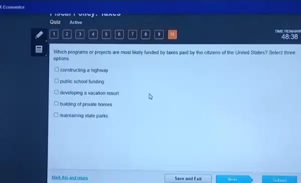 Which programs or projects are most likely funded by taxes paid by the citizens of the United States? Select three
options
constructing a highway
D public school funding
developing a vacation resort
building of private homes
C maintaining state parks