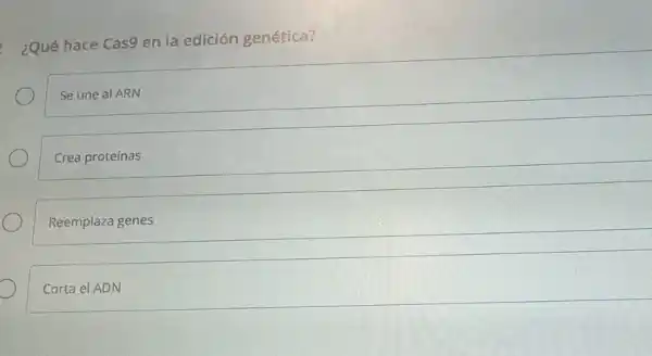 ¿Qué hace Cas9 en la edición genética?
Se une al ARN
Crea proteínas
Reemplaza genes
Corta el ADN