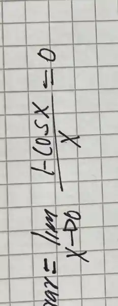 r a y=lim _(x arrow 0) (1-cos x)/(x)=0