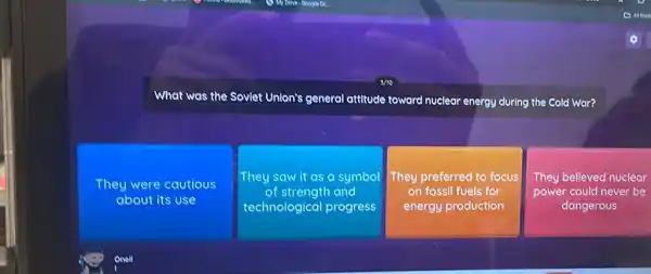 What was the Sovlet Union's general attitude toward nuclear energy during the Cold War?
They were cautious
about its use
They saw it as a symbol
of strength and
technological progress
They preferred to focus
on fossil fuels for
energy production
They believed nuclear
power could never be
dangerous