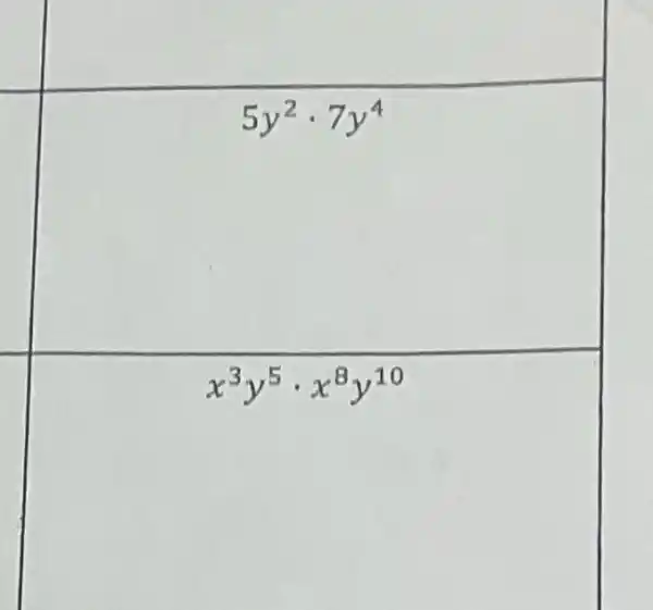 square 
5y^2cdot 7y^4
x^3y^5cdot x^8y^10