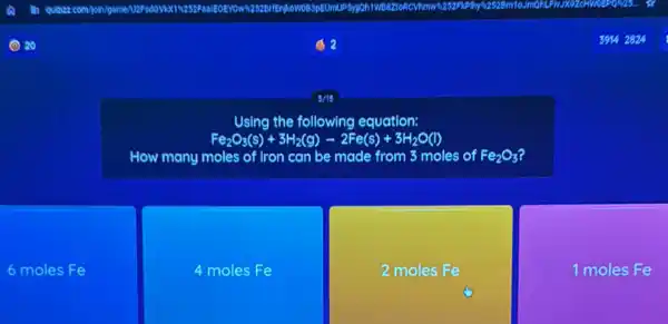 Using the following equation:
Fe_(2)O_(3)(s)+3H_(2)(g)arrow 2Fe(s)+3H_(2)O(l)
How many moles of iron can be made from 3 moles of Fe_(2)O_(3)
6 moles Fe
4 moles Fe
square 
square