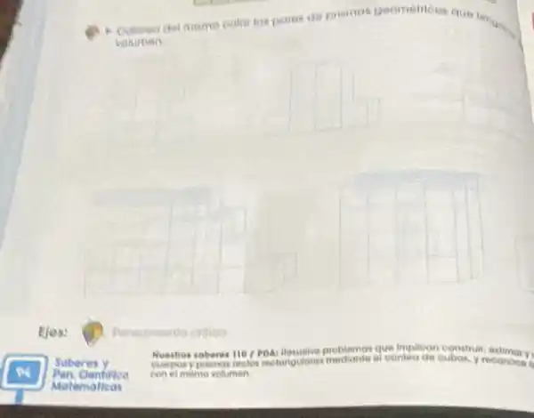 volimen
low pares de priamos geomemeos que tangan
soberes 110 que implican construit
mediante el conteo de cubos.reconoce
con el mamo volumen