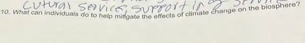10. What can individuals do to help mitigate the effects of climate change on the biosphere?