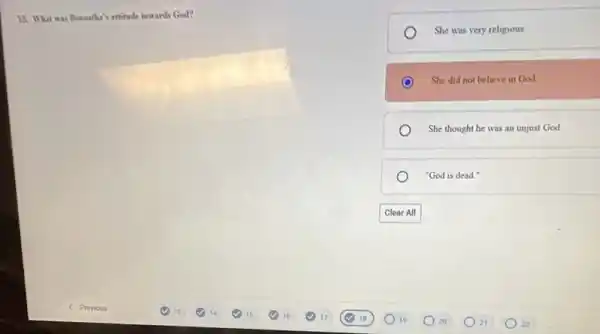 18. What was Bencotha attitude towards God?
She was very religious.
She did not believe in God
She thought he was an unjust God
"God is dead."